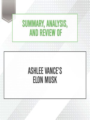 cover image of Summary, Analysis, and Review of Ashlee Vance's Elon Musk